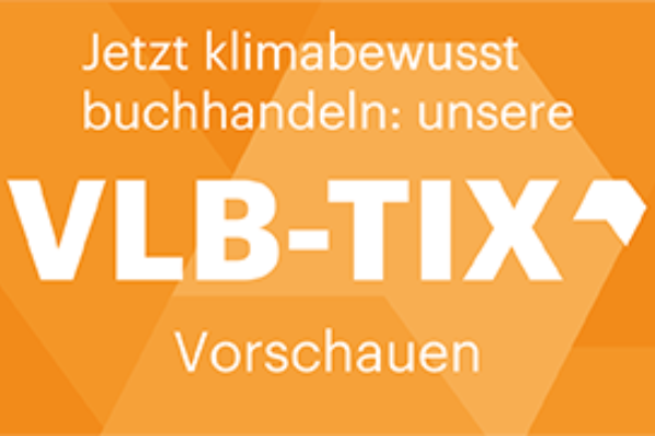 VLB-TIX Siegel mit dem Slogan "Jetzt klimabewusst buchhandeln: unsere VLB-TIX Vorschauen".