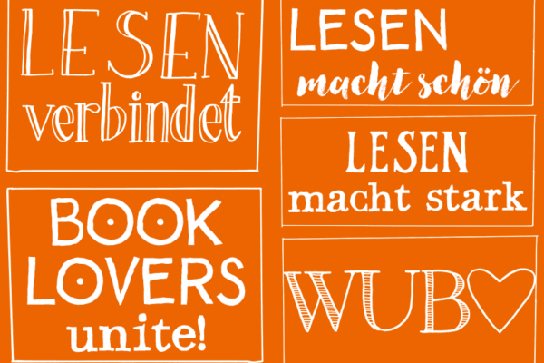 Grafik mit den Slogans "Lesen verbindet", "Book Lovers unite", "Lesen macht schön", "Lesen macht stark" und "WUB".